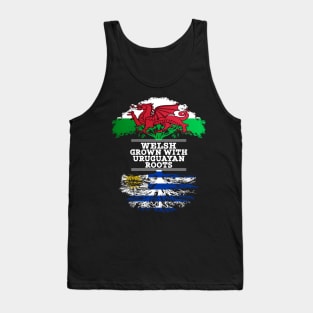 Welsh Grown With Uruguayan Roots - Gift for Uruguayan With Roots From Uruguay Tank Top